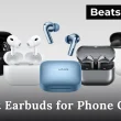 Best Earbuds for Phone Calls