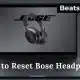 How to Reset Bose Headphones