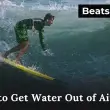 How to Get Water Out of Airpods