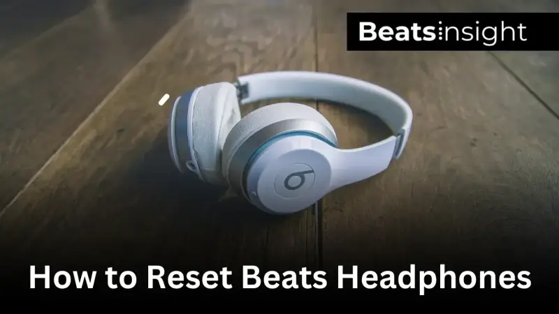 How to Reset Beats Headphones